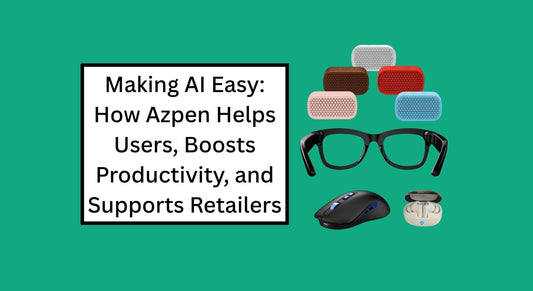 Making AI Easy: How Azpen Helps Users, Boosts Productivity, and Supports Retailers
